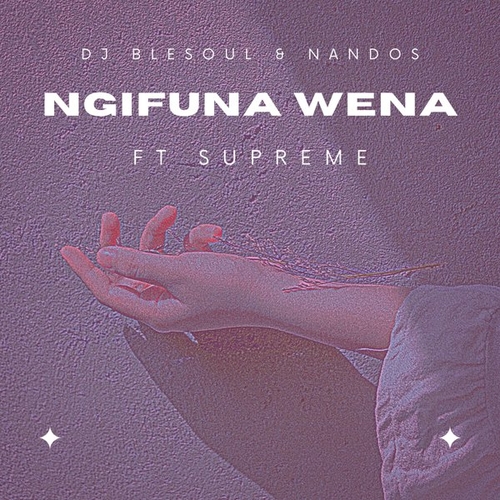 DJ Blesoul, Nandos, Supreme - Ngifun' Wena [GCMI07]